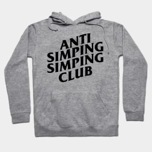 Anti Simping Simping Club Hoodie